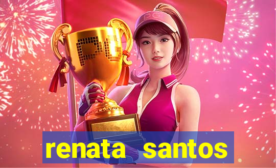 renata santos youtuber nua